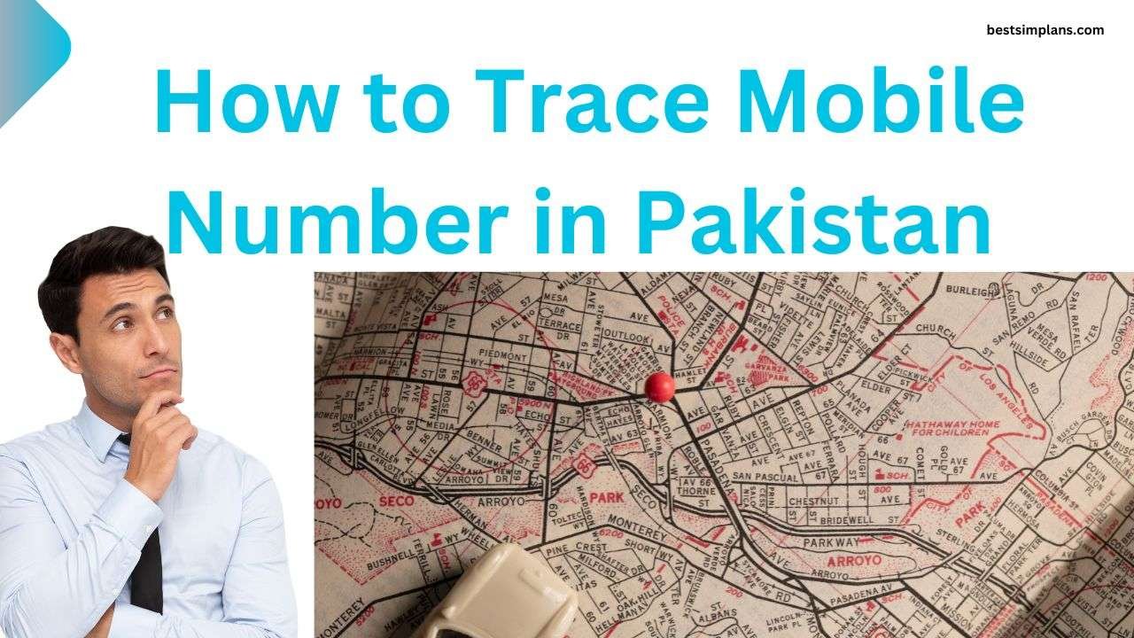 Hoe to Trace Mobile Number in Pakistan with Current Location, Name, and Address