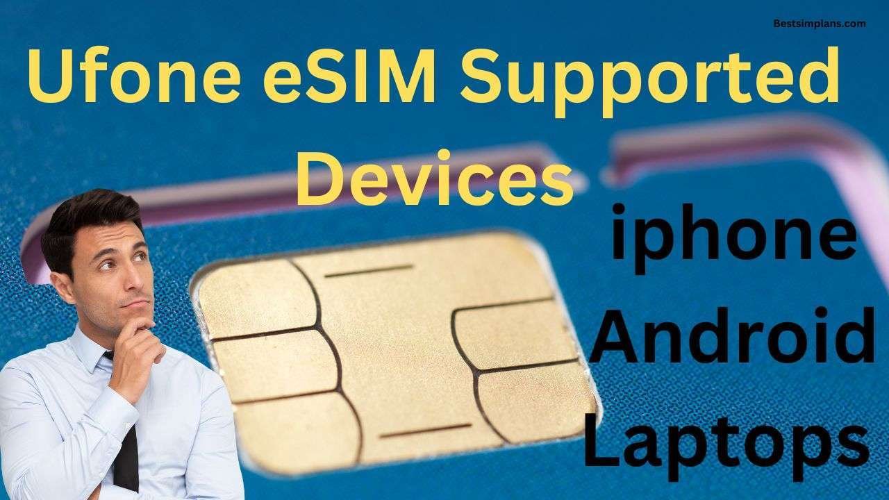 Ufone eSIM Supported Devices