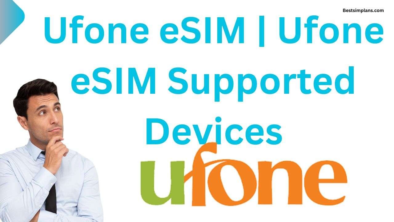 Ufone eSIM | Ufone eSIM Supported Devices