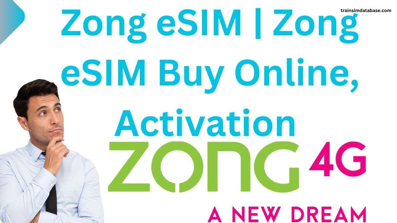 Zong eSIM | Zong eSIM Buy Online Activation